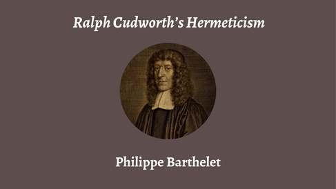 Talk | Philippe Barthelet, 'Ralph Cudworth's Hermeticism' | 4th November 2024