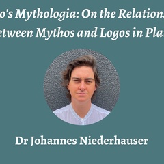 Talk | Johannes Niederhauser, 'Plato's Mythologia: On the Relationship between Mythos and Logos in Plato' | 19th February 2024