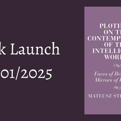 Book Launch | Mateusz Stróżyński, 'Plotinus on the Contemplation of the Intelligible World' | 28th January 2025