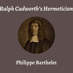 Talk | Philippe Barthelet, 'Ralph Cudworth's Hermeticism' | 4th November 2024