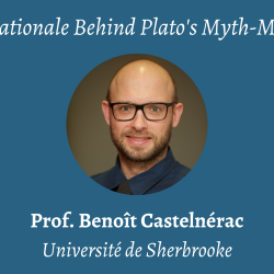 Talk | Benoît Castelnérac, 'The Rationale Behind Plato's Myth-Making' | 27th February 2023