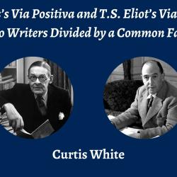 Talk | Curtis White, 'C.S. Lewis’s Via Positiva and T.S. Eliot’s Via Negativa' | 18th November 2024