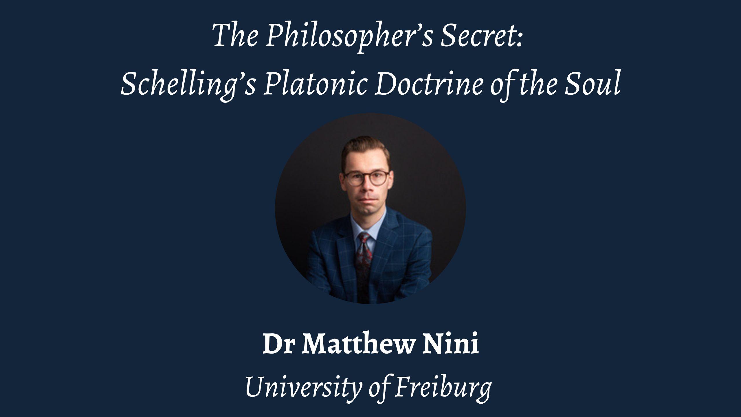 Talk | Matthew Nini, 'The Philosopher's Secret: Schelling's Platonic Doctrine of the Soul' | 17th October 2023