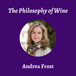 Talk | Andrea Frost, 'On the Philosophy of Wine' | 13th March 2024