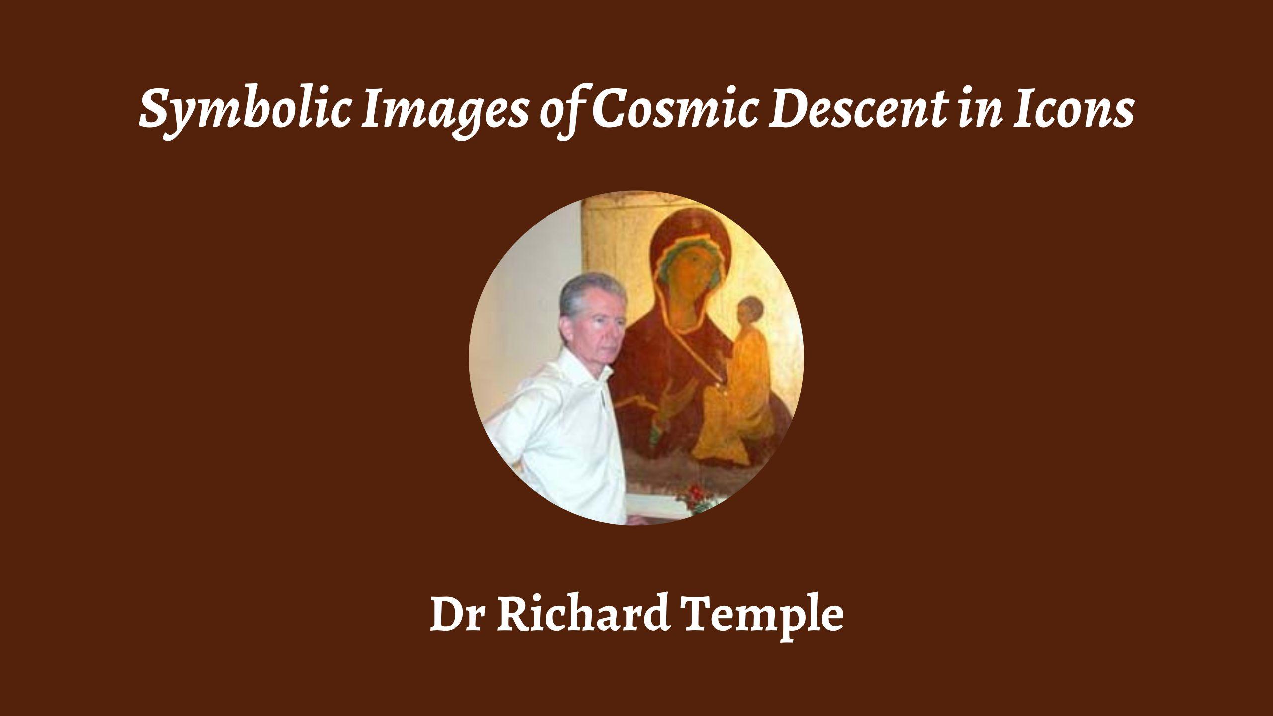 Talk | Richard Temple, 'Symbolic Images of Cosmic Descent in Icons' | 4th March 2024